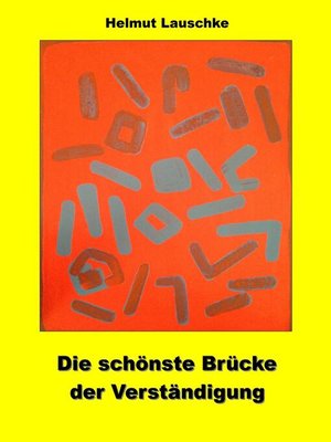 cover image of Die schönste Brücke der Verständigung